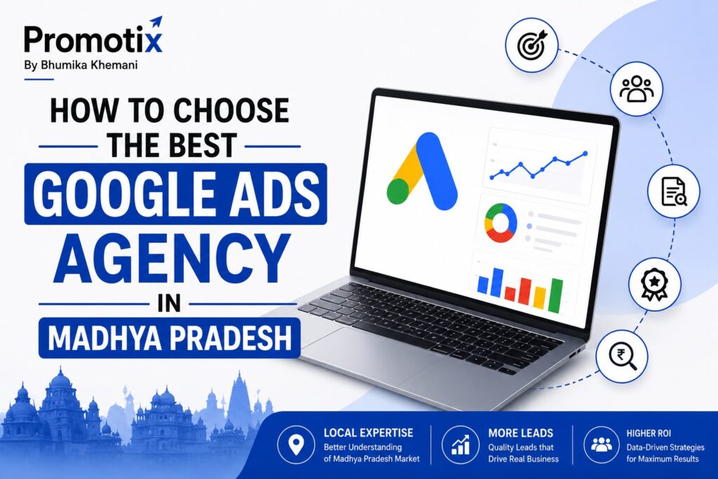 how to choose best Google Ads agency in Madhya Pradesh